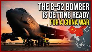 The B-52 Bomber Is Getting Ready for a China War
