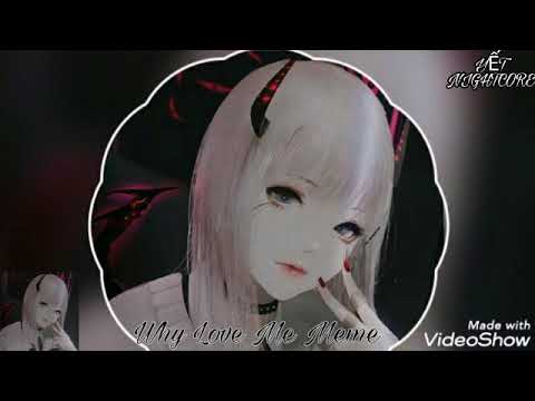 why-love-me?-meme-||-《-yẾt-nightcore-》