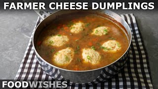 Farmer Cheese Dumplings - How to Dumpling a Soup, Stew or Sauce - Food Wishes