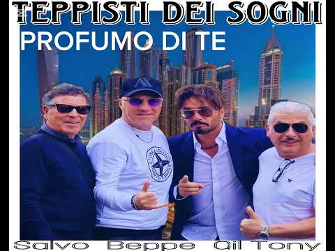 "PROFUMO DI TE" - I TEPPISTI DEI SOGNI-(GIL TONY BEPPE SALVO)