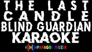 The Last Candle (Tales from the Twilight World - Blind Guardian) Karaoke Instrumental  PapaGos Muzik