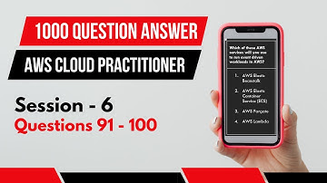 AWS Cloud Practitioner Exam Practice Questions - Session 6 (Q91-100) | AMG Cloud