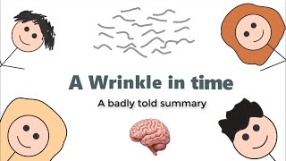 A Wrinkle in Time - An 'Animated' Summary