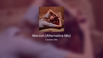 Taylor Swift - Maroon (Alternative Mix)