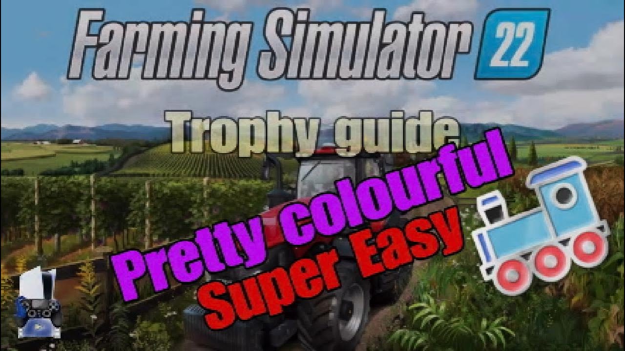 Farming Simulator 22 Trophy / Achievement Guide Update # 17  Super Easy 