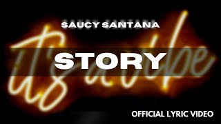 Saucy Santana - Story [Official Lyric Video & Official Audio]