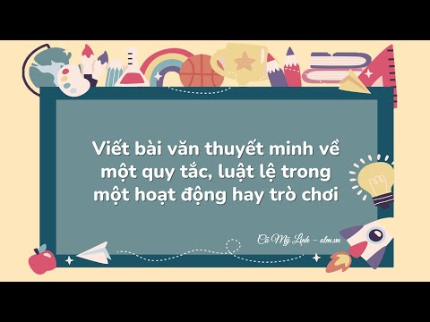 Video Viết bài văn thuyết minh về quy tắc, luật lệ của một... - YouTube