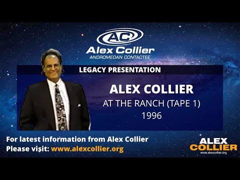 Alex Collier - At The Ranch - Tape 1 of 2 - 1996