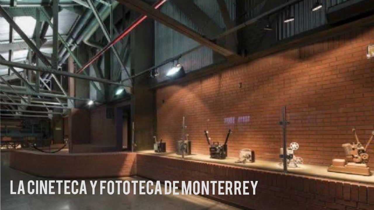 Visitando la Cineteca De Monterrey y la Fototeca. - YouTube