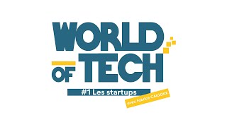 World Of Tech Les Startups
