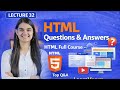 HTML Questions and Answers | Top HTML Q&A Explained 🔥 | Lecture 32