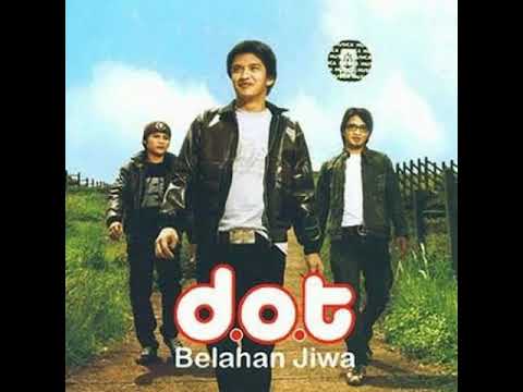 D.O.T - Belahan Jiwa