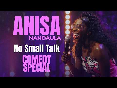 Anisa Nandaula — No Small Talk Full Comedy Special 2026