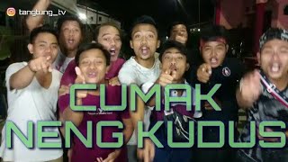 BOSO KUDUS - CUMAK NENG KUDUS