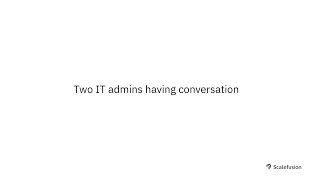 Two IT admins having conversation screenshot 4