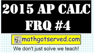 2015 ap calc frq 4 Differential Equation