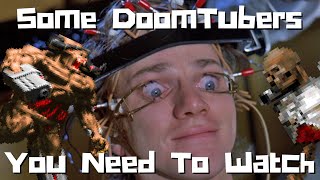 Some DoomTubers You Need To Watch