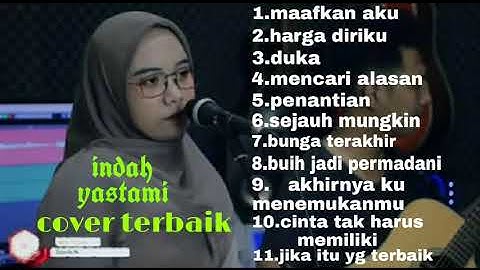Indah Yastami Cover Full Album||Maafkan aku,Harga diriku,Duka