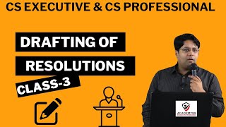 DRAFTING OF RESOLUTIONS | CLASS-3 | CS EXECUTIVE | CS PROFESSIONAL |