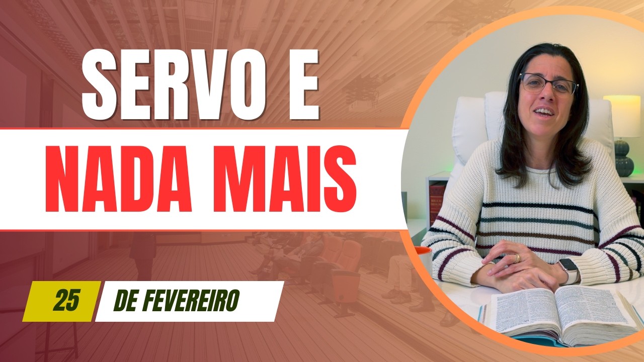 Servo e Nada Mais - Atos 18.7-11 - Devocional Dia 25 de Fevereiro de 2026