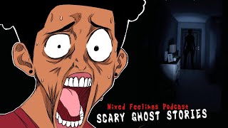 OUR PARANORMAL ENCOUNTERS!!! | MIXED FEELINGS PODCAST | EPISODE 2