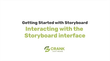 Interacting with the Storyboard Interface | Getting Started with Crank Storyboard