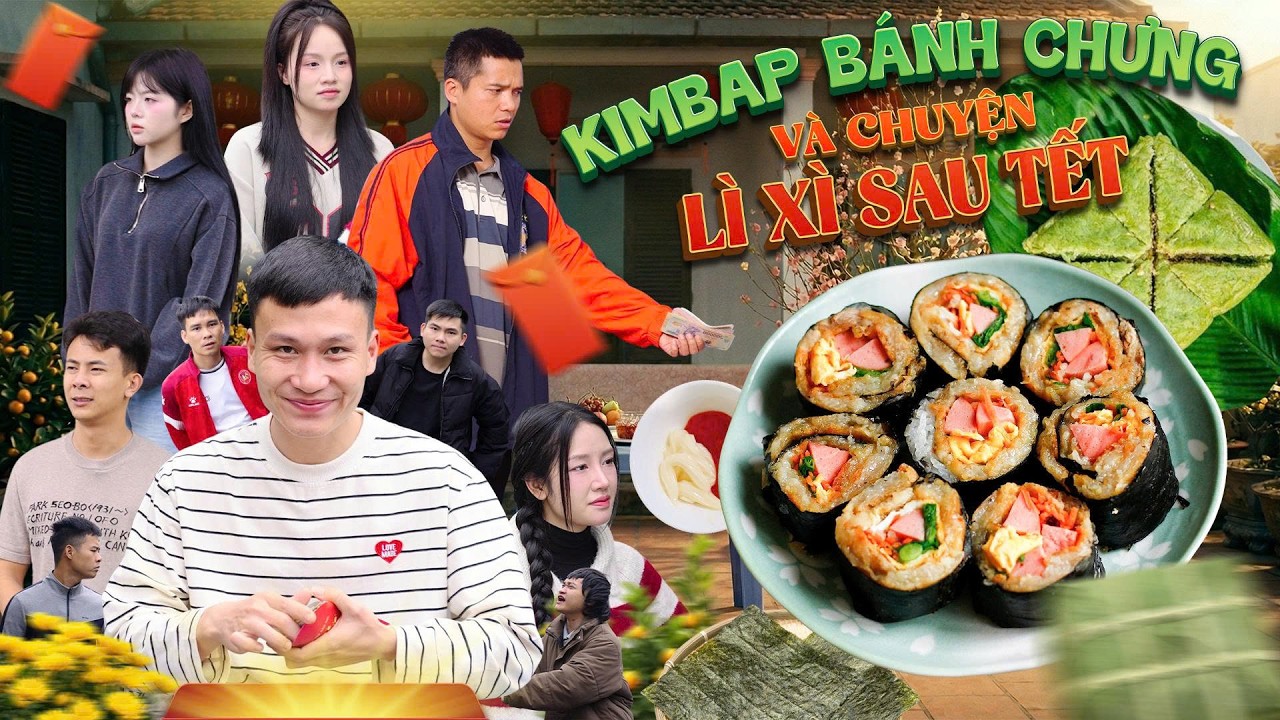 LÀM KIMBAB BÁNH CHƯNG VÀ CHUYỆN LÌ XÌ SAU TẾT | Hai Anh Em Phần 1062 | Phim Hài Hước Gãy Media