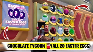 Fortnite CHOCOLATE TYCOON (Find 20 HIDDEN Easter Eggs) | Fortnite CHOCOLATE TYCOON All 20 Eggs
