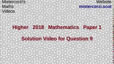 Q9 Paper1 SQA 2018 Higher Mathematics Exam.