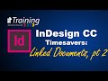 InDesign CC Timesavers 5: Linked Documents Part 2