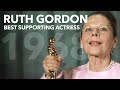 Ruth Gordon's Unique and Defiant Journey to Oscar