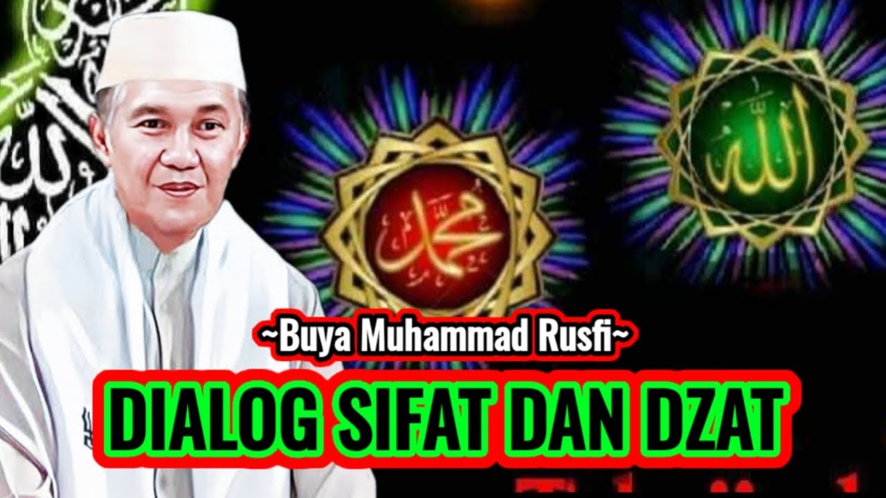 Buya Muhammad Rusfi - Dialog Dzat Dan Sifat || 