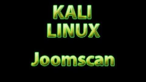 kali Linux - Joomla Scan