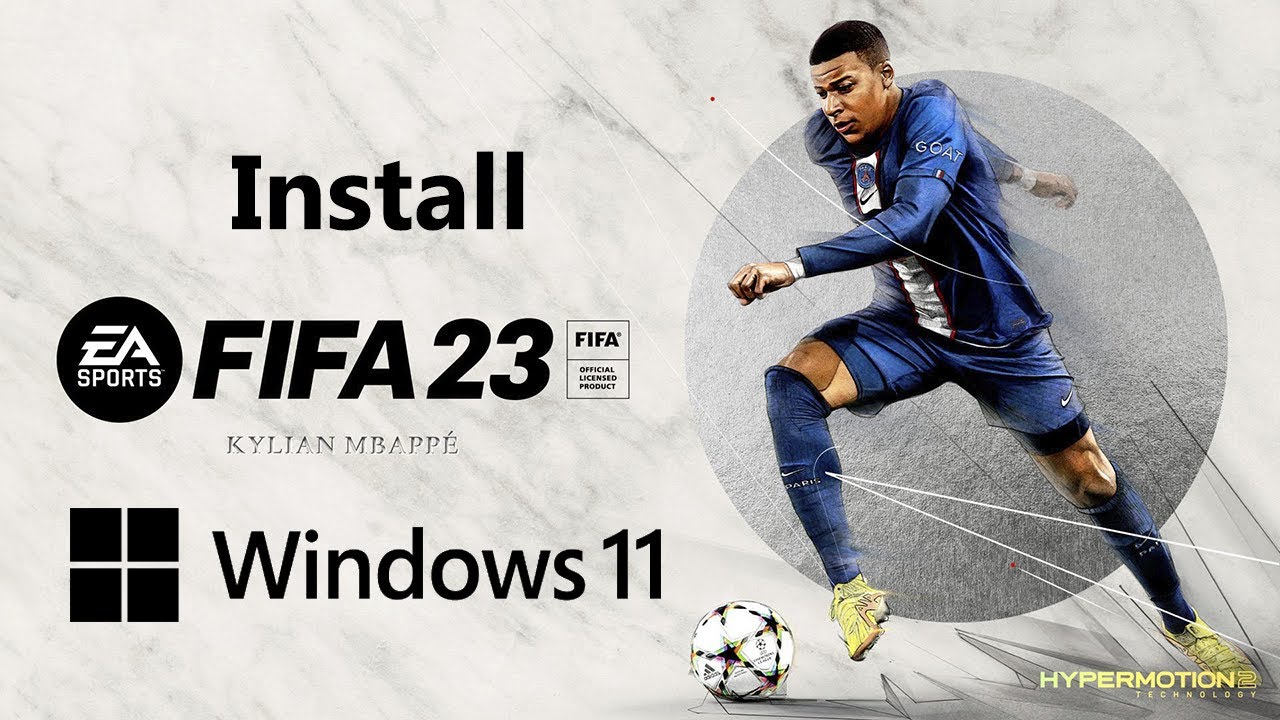 How To Download And Install FIFA 23 On Windows 11 PC 