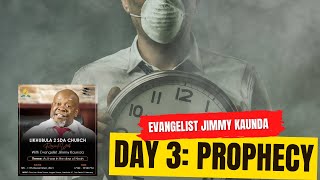 DAY 3 -  PROPHECY..By Evangelist Jimmy Kaunda |Likhubula 2 SDA Church  Revival Week Series
