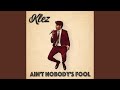 Miniature de la vidéo de la chanson Ain't Nobody's Fool