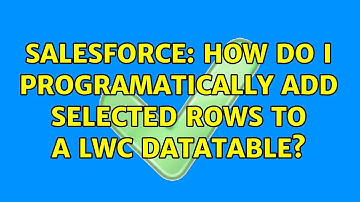 Salesforce: How do I programatically add selected rows to a LWC datatable? (2 Solutions!!)