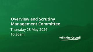Overview and Scrutiny Management Committee, 28 May 2026, 10.30am