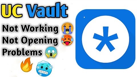 UC Vault Not Opening Problem | uc vault not working | uc vault old version 🔥part1