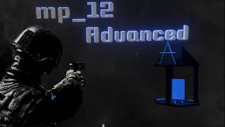 mp_12 - Advanced Walkthrough