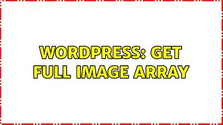 Wordpress: Get full image array Net Worth
