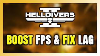 How to BOOST FPS and FIX LAG in HELLDIVERS 2! Optimization Guide