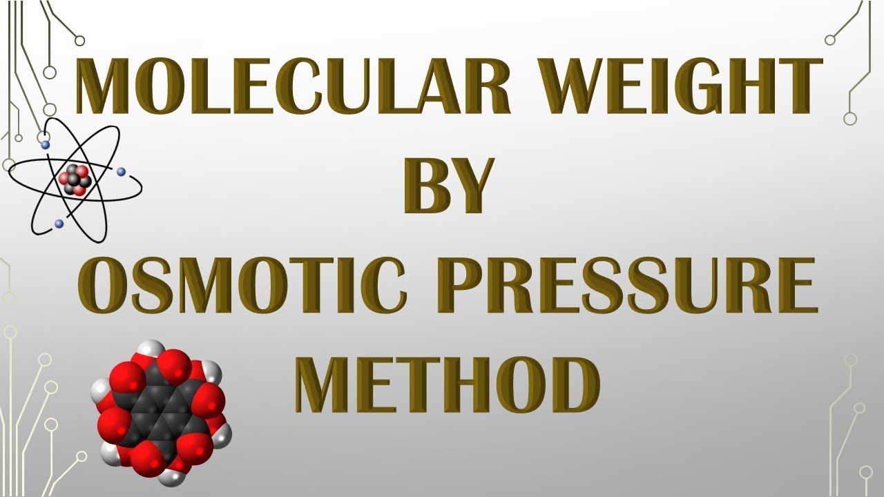 OSMOTIC PRESSURE METHOD TO DETERMINE MOLECULAR WEIGHT OF POLYMER YouTube