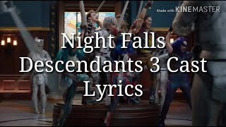 Video thumbnail of "Night Falls (Descendants 3 Cast) Lyrics"