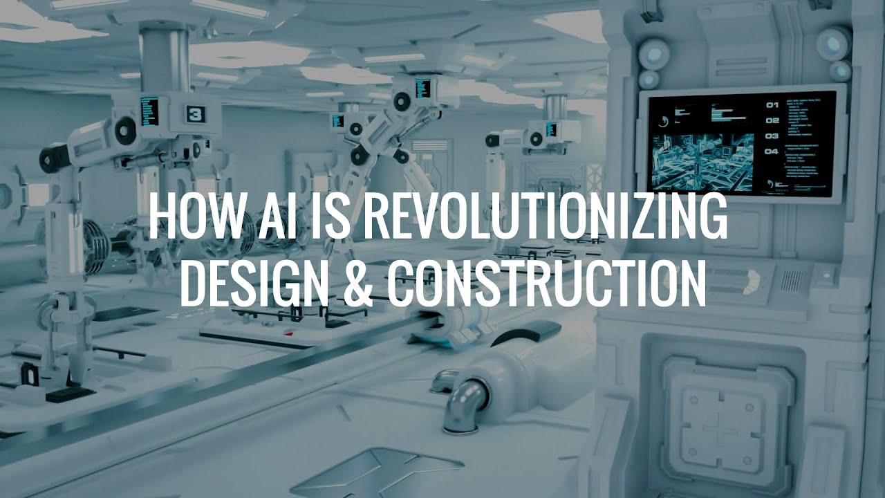 How AI is Revolutionizing Design and Construction Industry - YouTube