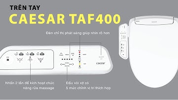 CAESAR TAF400H - Trên tay Nắp bồn cầu điện tử - VUA THIẾT BỊ .COM
