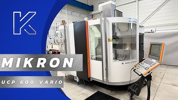 MIKRON UCP 600 Vario- Vertical Machining Center
