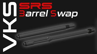 VKS - SRS Barrel Swap
