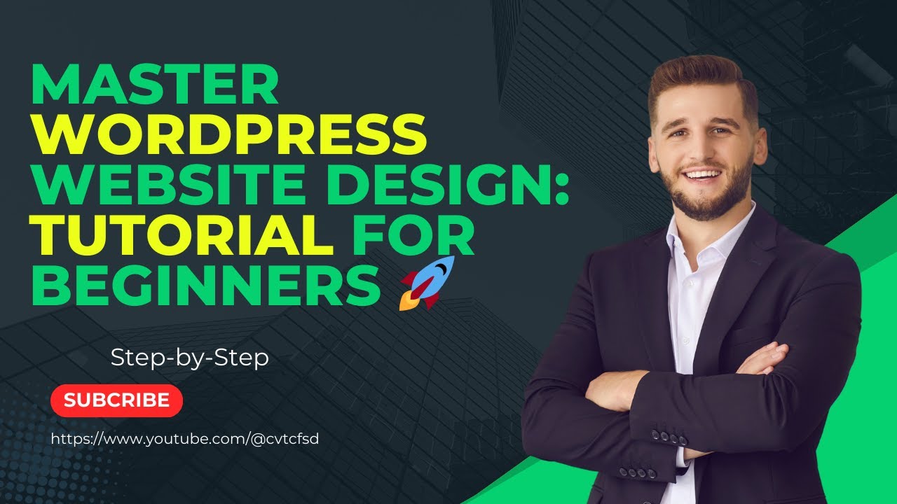 Master WordPress Website Design: Step-by-Step Tutorial for Beginners 🚀 ...