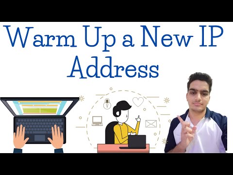 How to Warm Up a New IP Address | Three Ways To Warm-Up Your IP Addresses | IP Warm-up Strategy